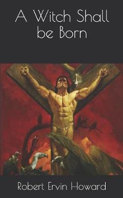 A Witch Shall Be Born